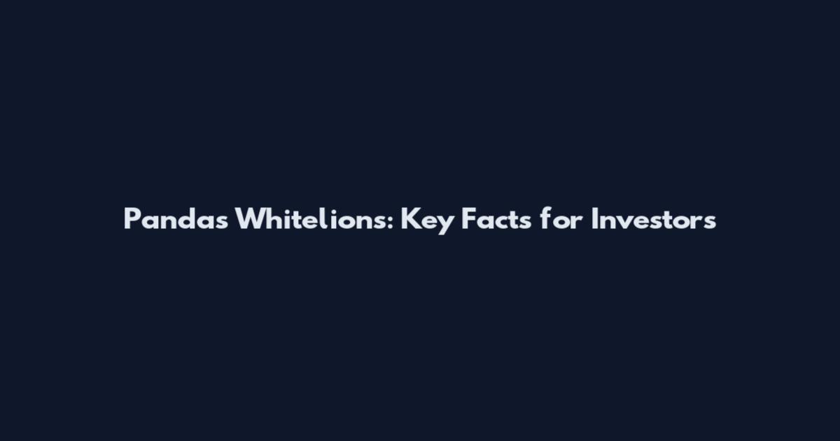 Pandas Whitelions: Key Facts for Investors