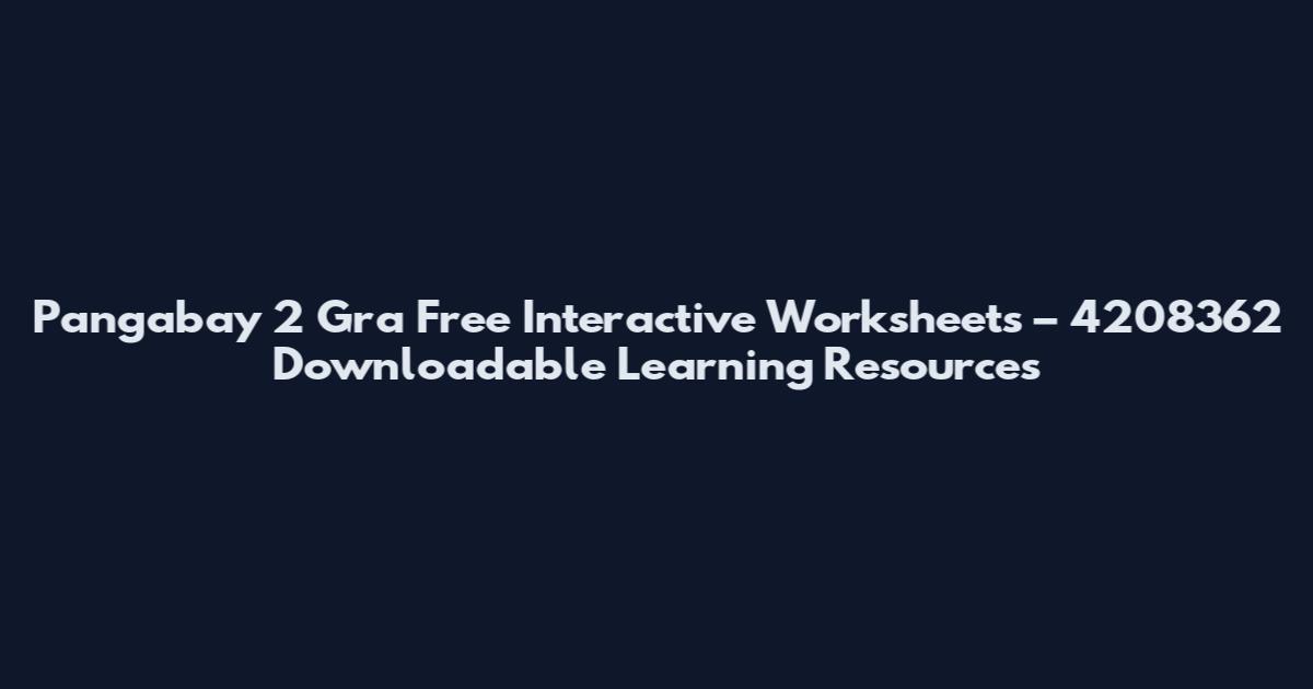 Pangabay 2 Gra Free Interactive Worksheets – 4208362 Downloadable Learning Resources