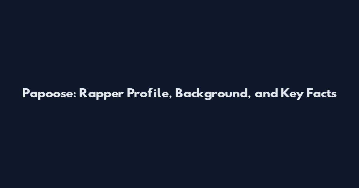 Papoose: Rapper Profile, Background, and Key Facts