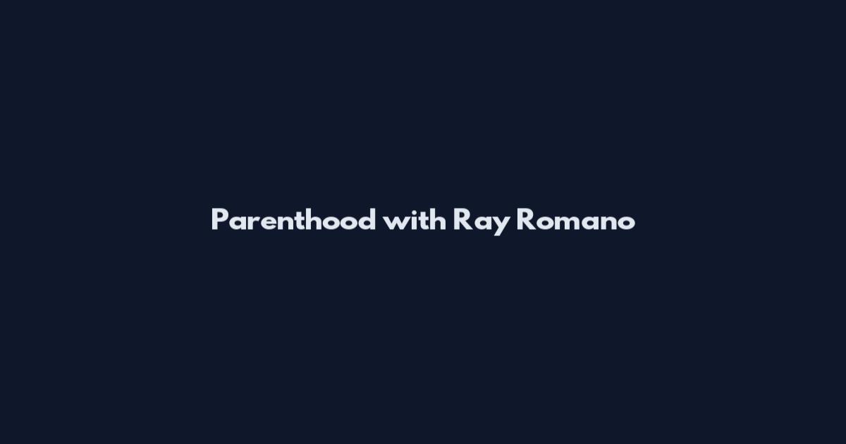 Parenthood with Ray Romano