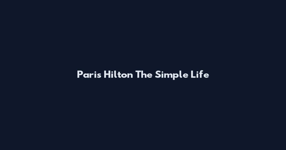 Paris Hilton The Simple Life
