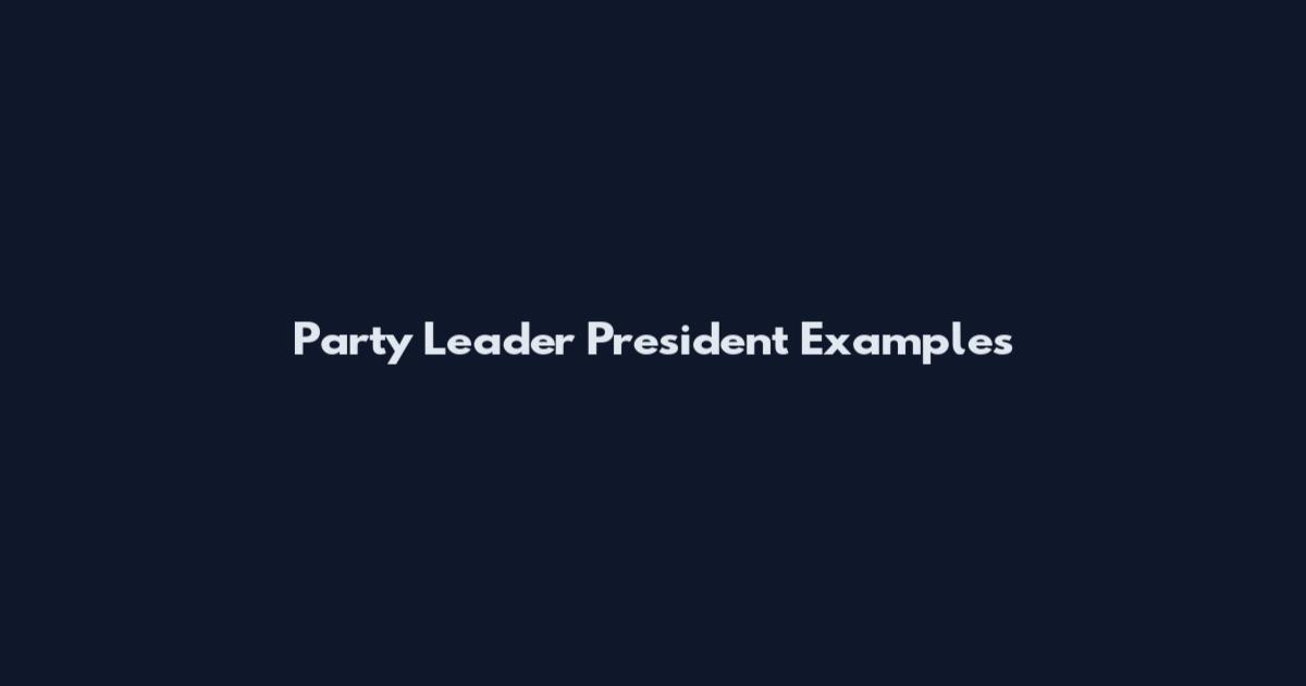 Party Leader President Examples