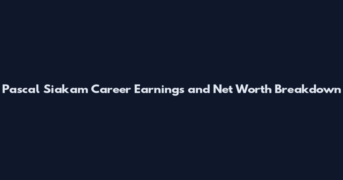 Pascal Siakam Career Earnings and Net Worth Breakdown