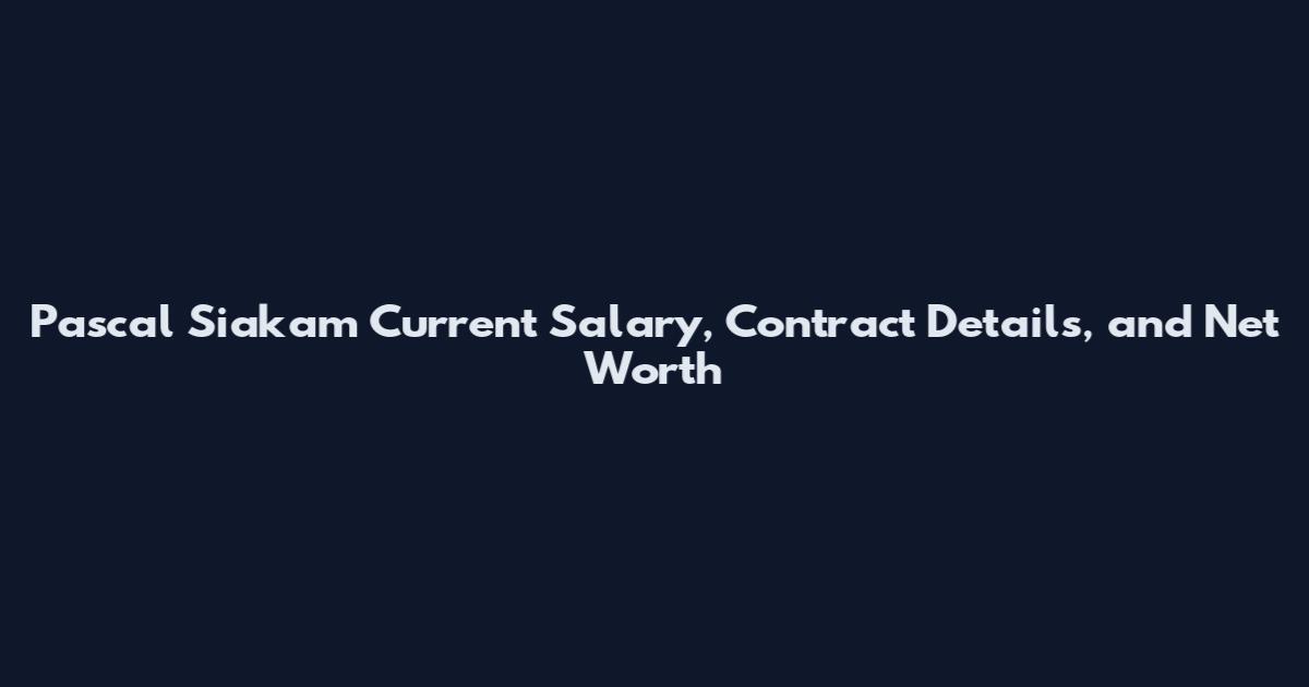 Pascal Siakam Current Salary, Contract Details, and Net Worth