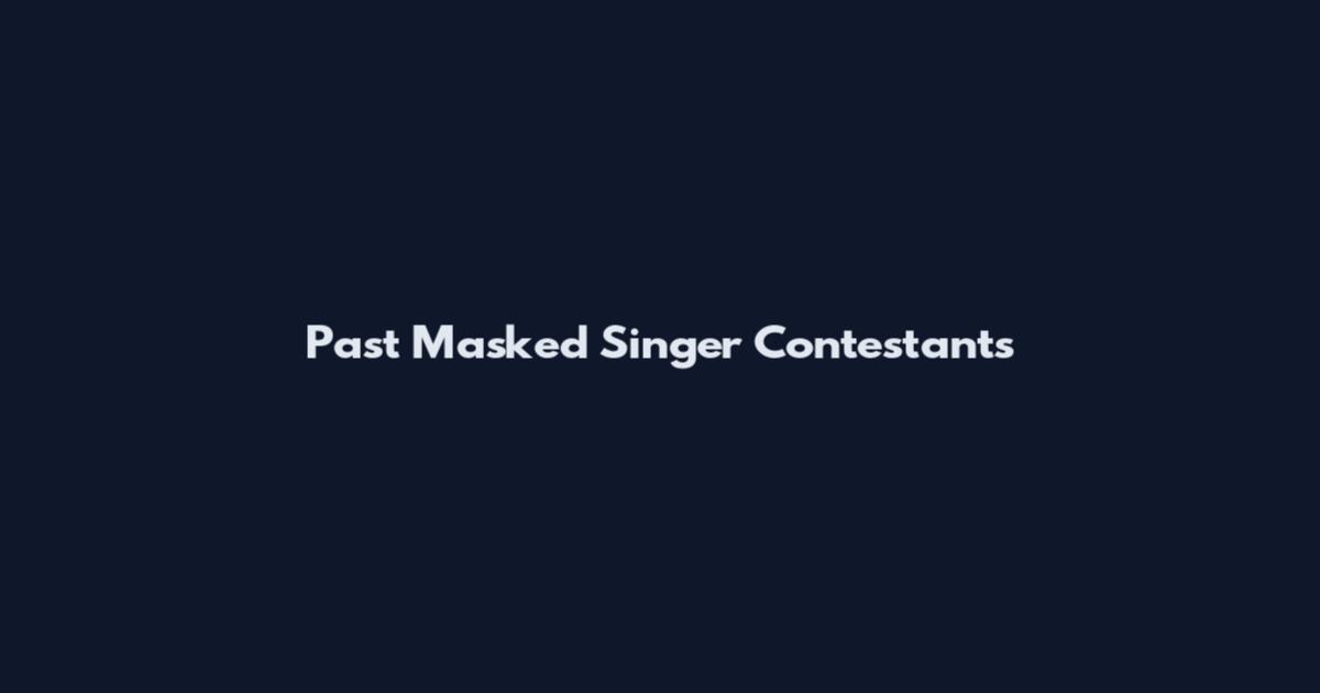 Past Masked Singer Contestants
