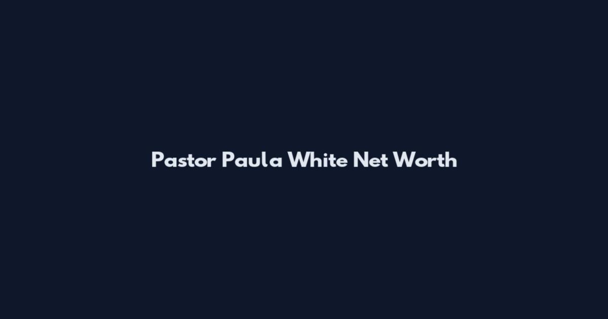 Pastor Paula White Net Worth