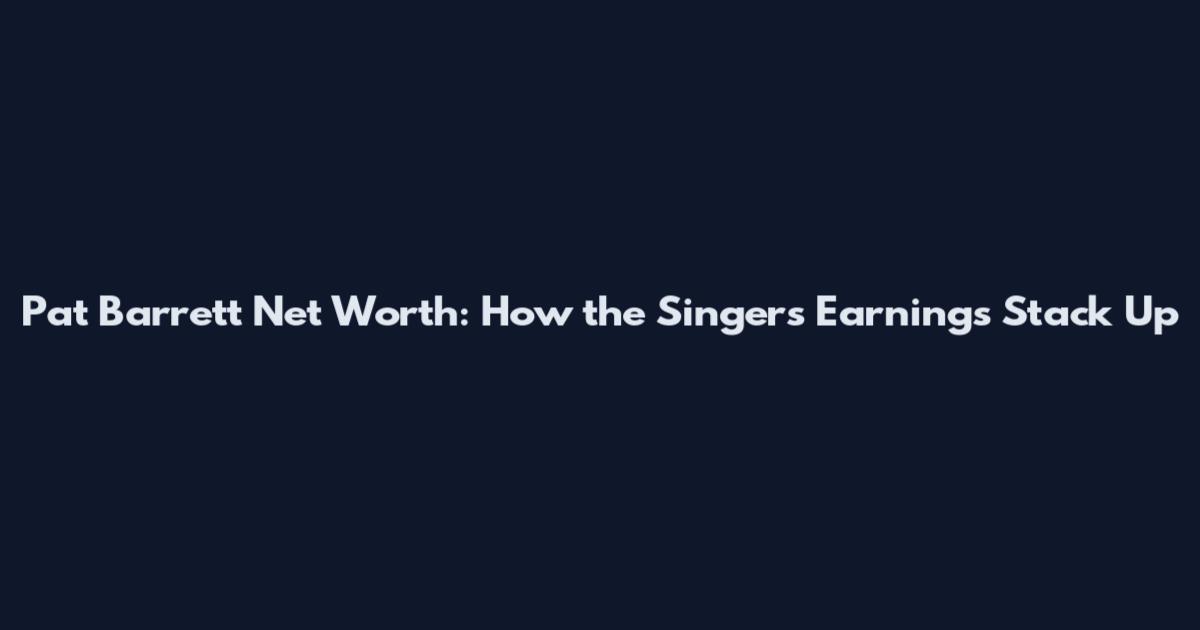 Pat Barrett Net Worth: How the Singer's Earnings Stack Up