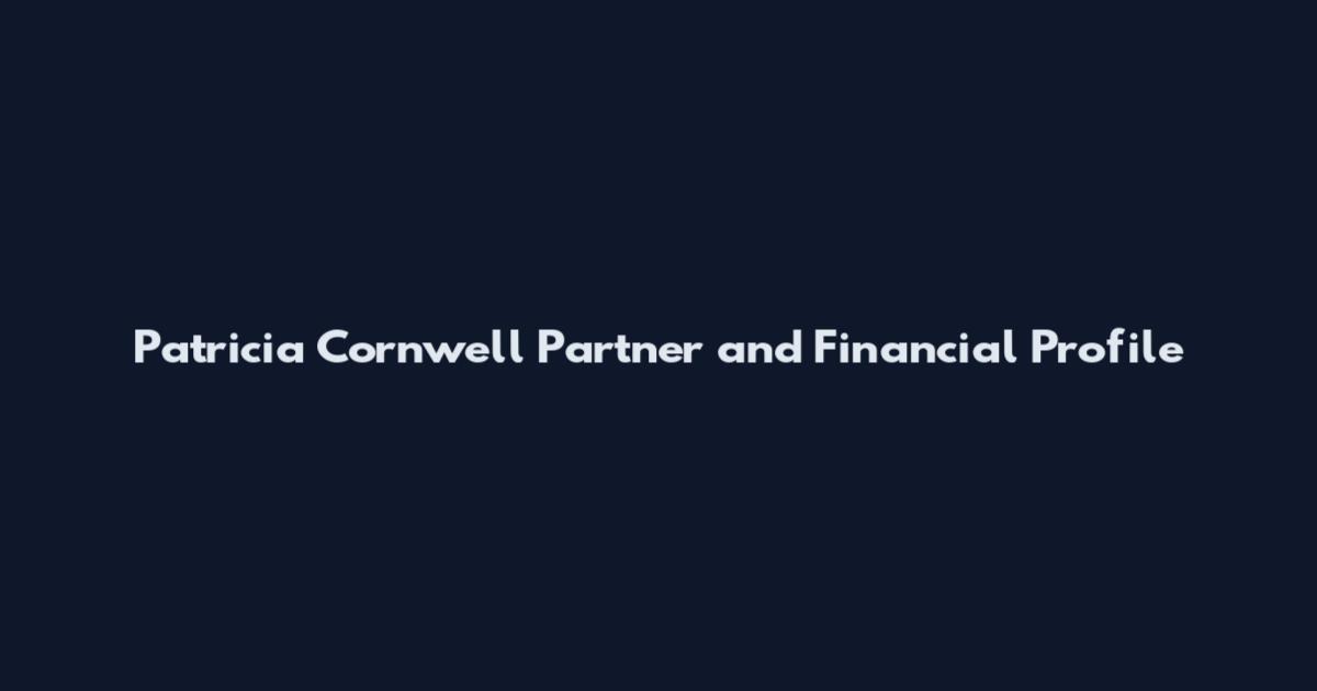 Patricia Cornwell Partner and Financial Profile