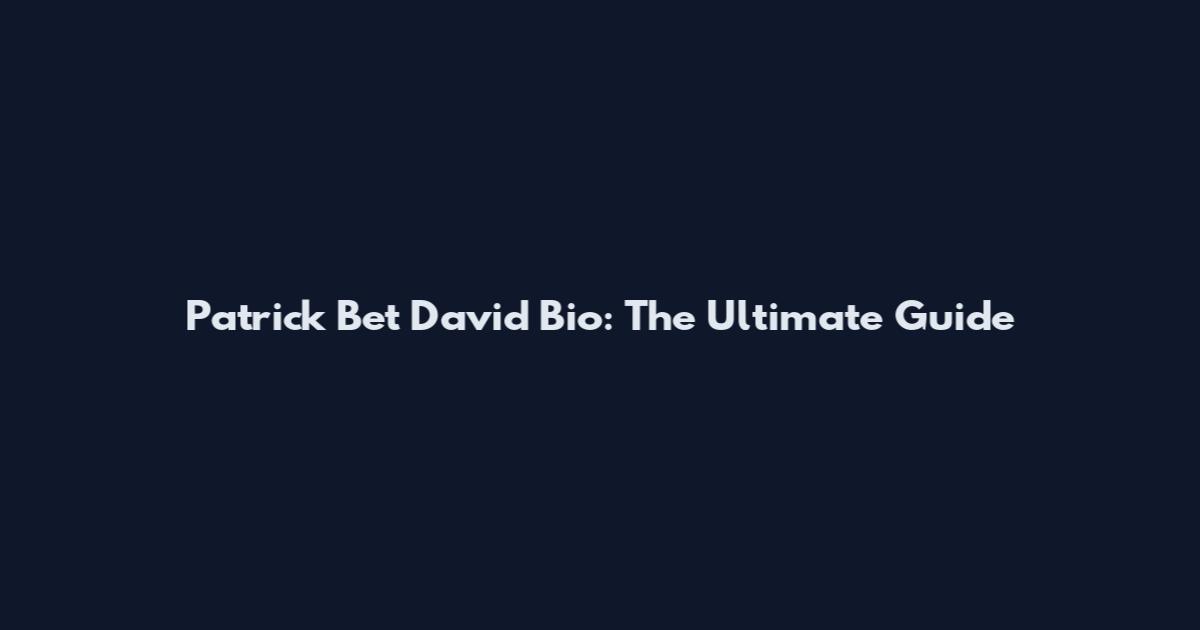 Patrick Bet David Bio: The Ultimate Guide