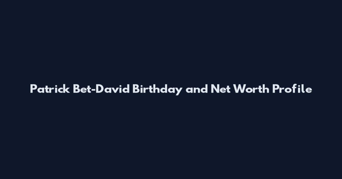 Patrick Bet-David Birthday and Net Worth Profile