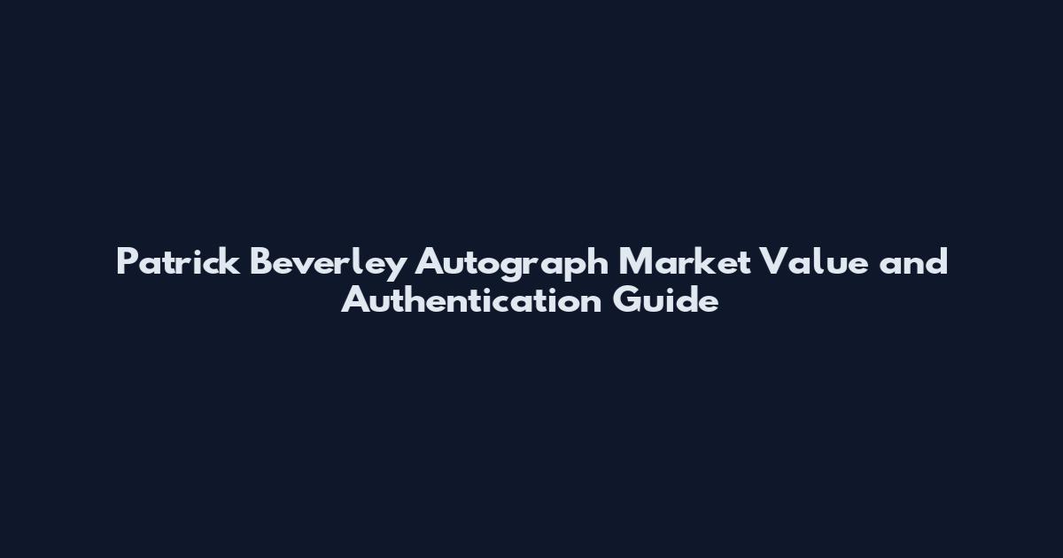 Patrick Beverley Autograph Market Value and Authentication Guide