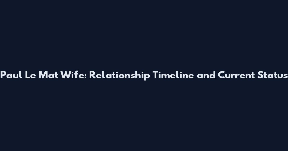 Paul Le Mat Wife: Relationship Timeline and Current Status