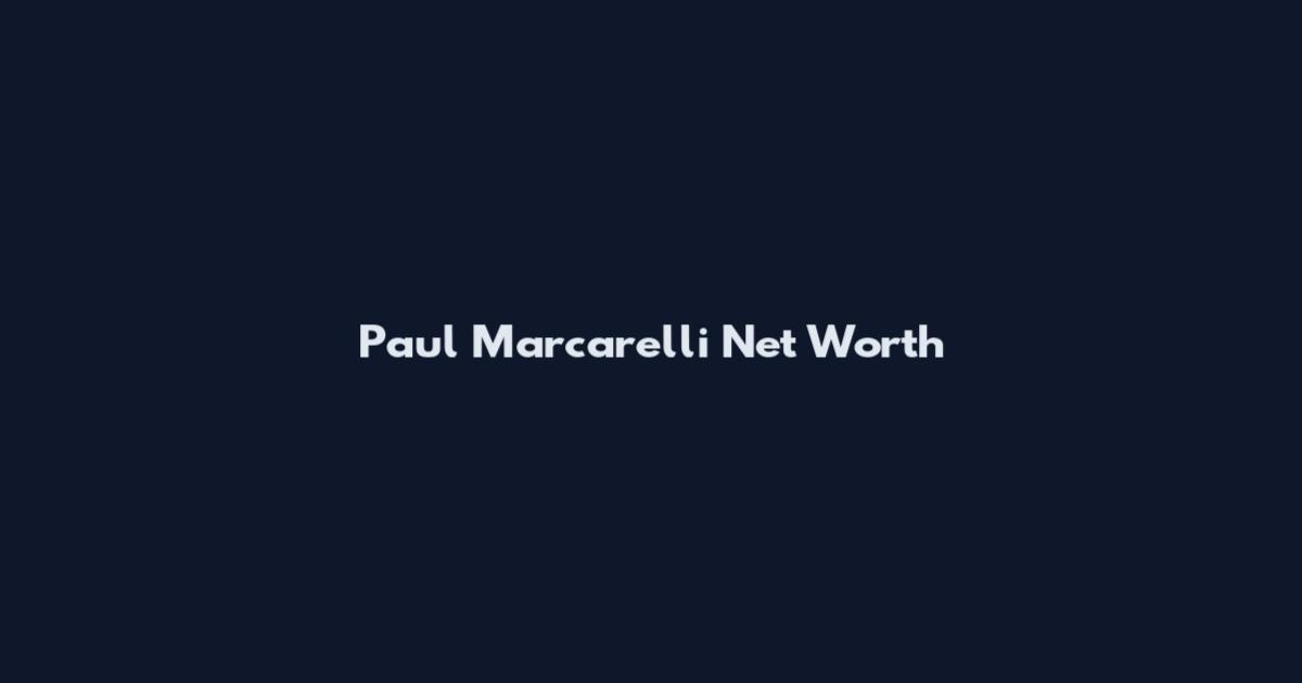 Paul Marcarelli Net Worth