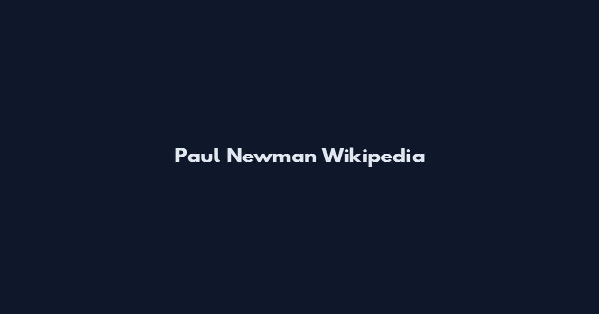 Paul Newman Wikipedia