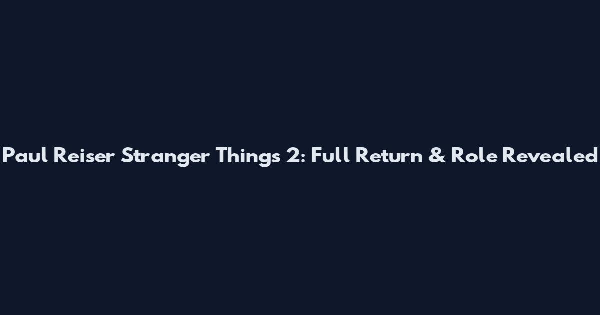 Paul Reiser Stranger Things 2: Full Return & Role Revealed