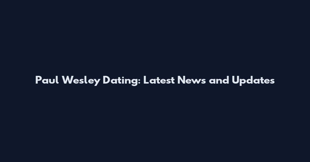 Paul Wesley Dating: Latest News and Updates