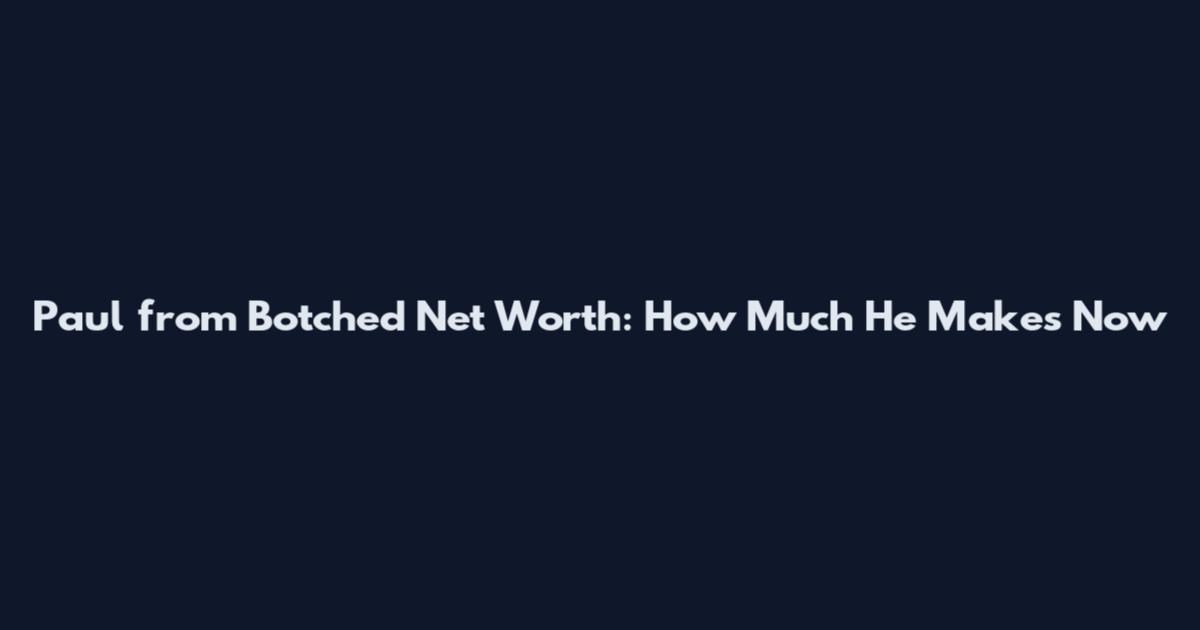 Paul from Botched Net Worth: How Much He Makes Now