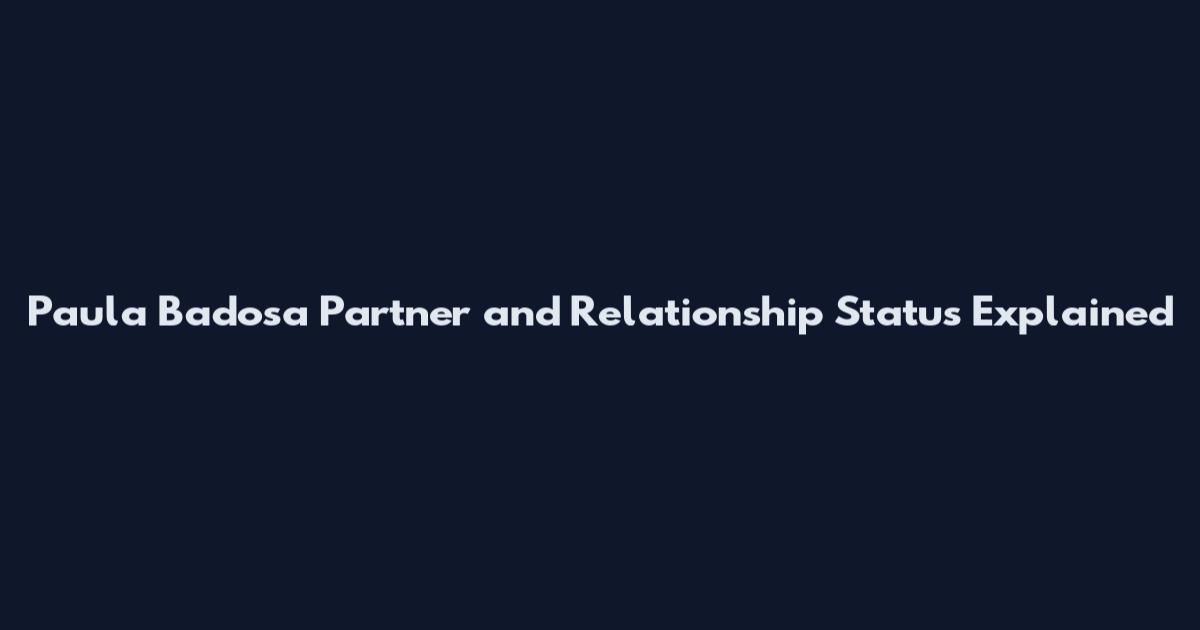 Paula Badosa Partner and Relationship Status Explained