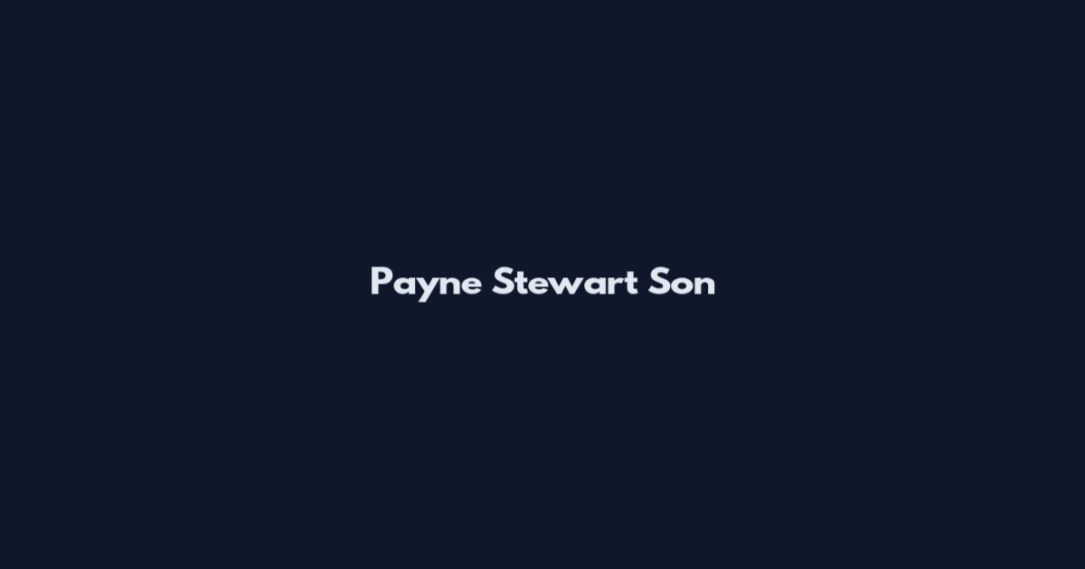 Payne Stewart Son