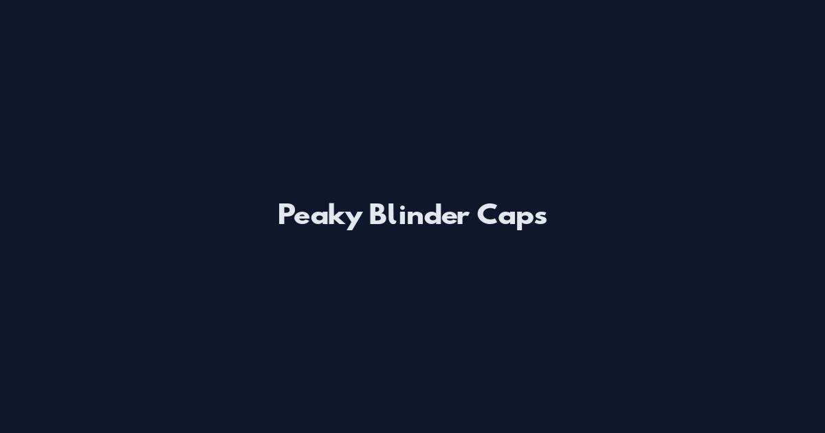 Peaky Blinder Caps