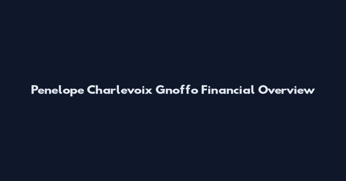 Penelope Charlevoix Gnoffo Financial Overview