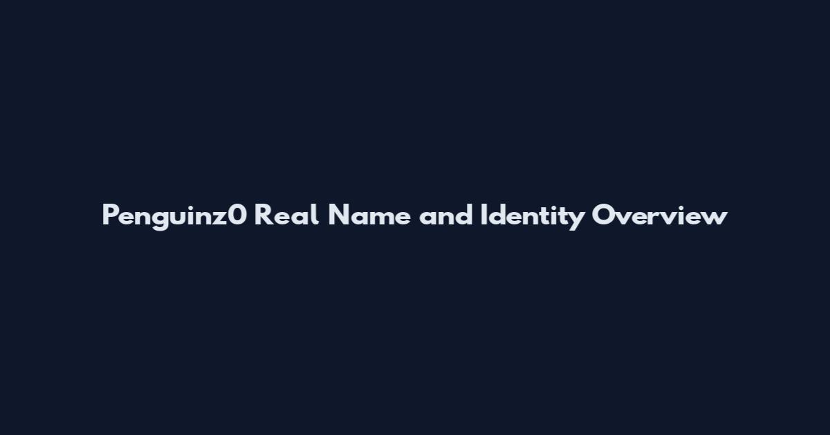 Penguinz0 Real Name and Identity Overview