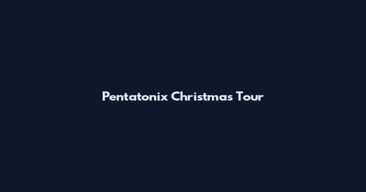Pentatonix Christmas Tour