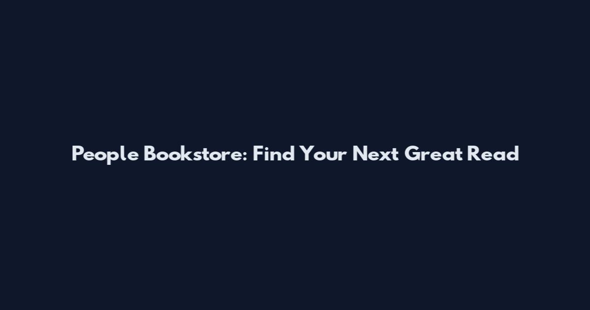 People Bookstore: Find Your Next Great Read