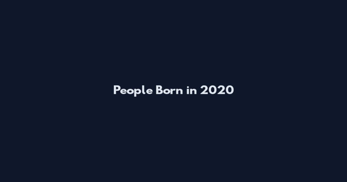 People Born in 2020