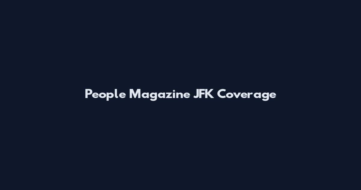 People Magazine JFK Coverage