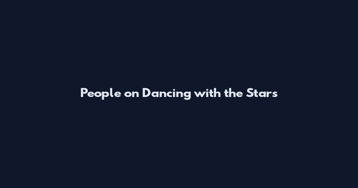 People on Dancing with the Stars