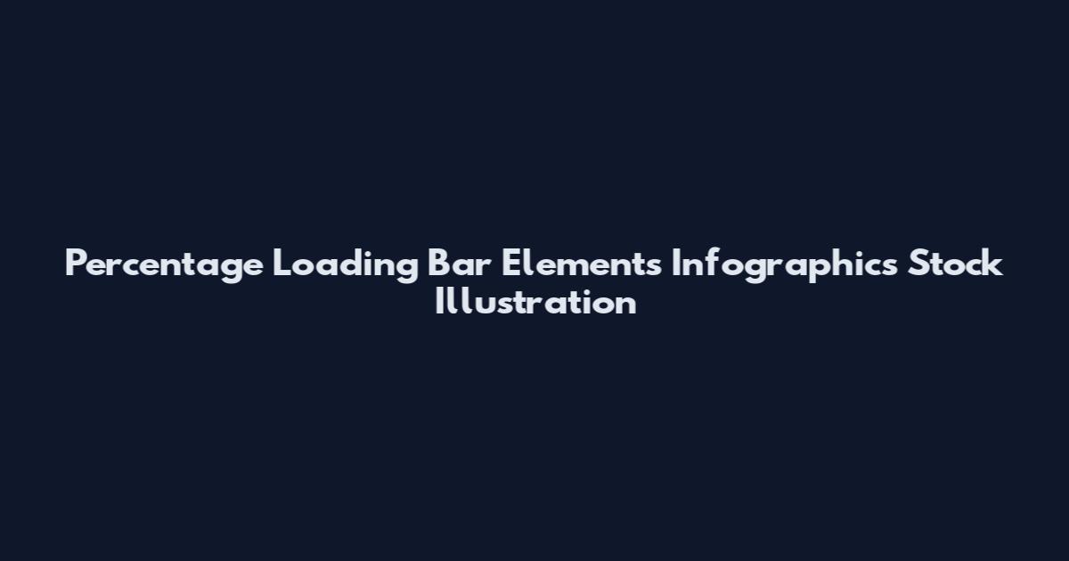 Percentage Loading Bar Elements Infographics Stock Illustration