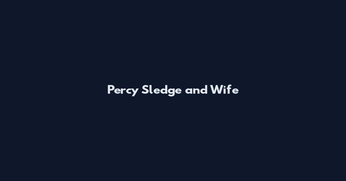 Percy Sledge and Wife