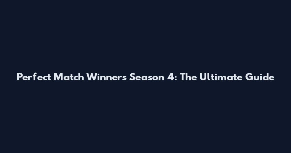 Perfect Match Winners Season 4: The Ultimate Guide