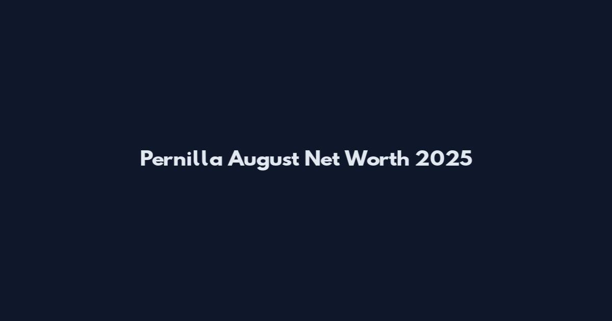 Pernilla August Net Worth 2025