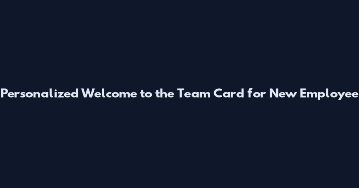 Personalized Welcome to the Team Card for New Employee