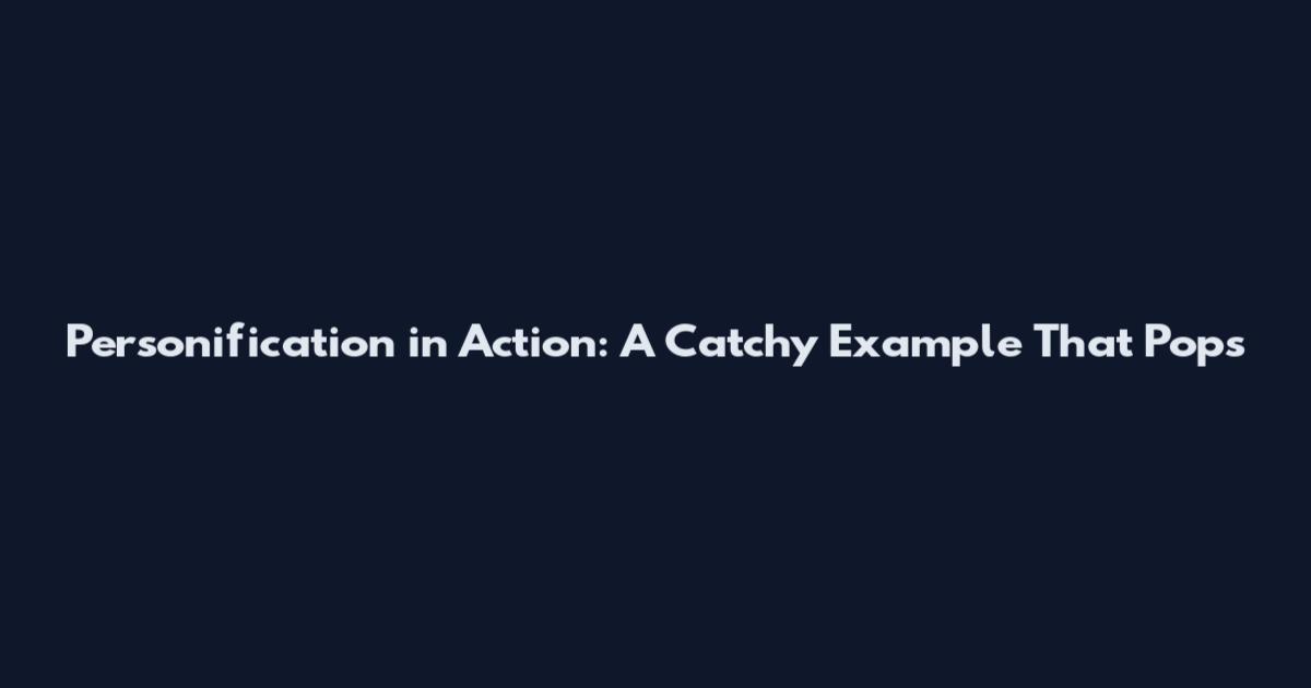 Personification in Action: A Catchy Example That Pops