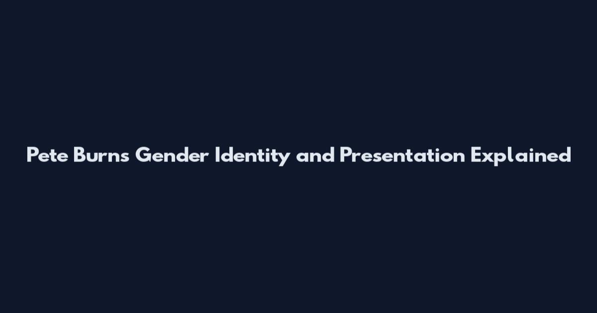 Pete Burns Gender Identity and Presentation Explained