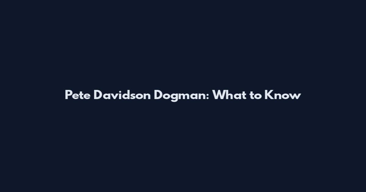 Pete Davidson Dogman: What to Know