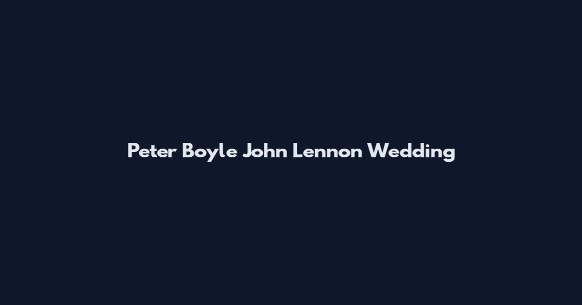 Peter Boyle John Lennon Wedding
