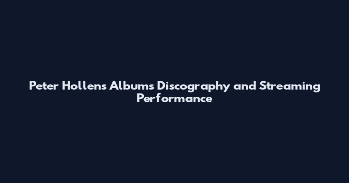 Peter Hollens Albums Discography and Streaming Performance