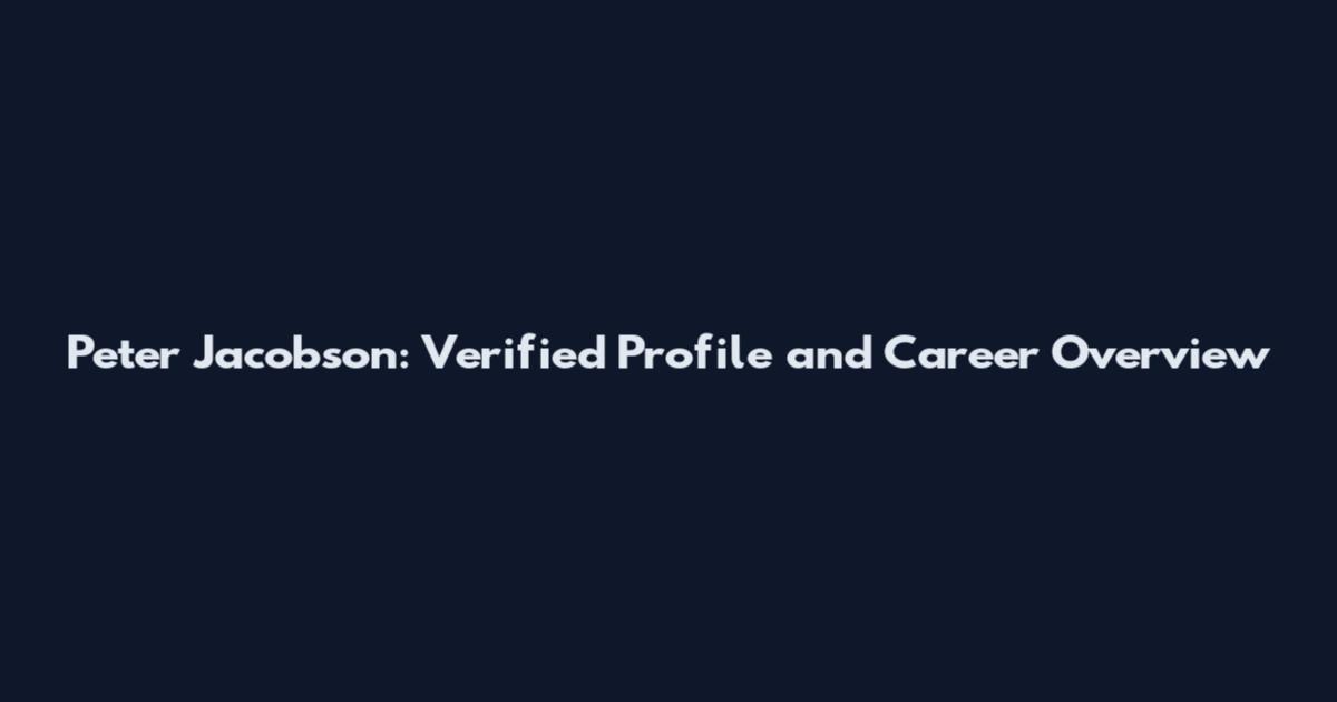 Peter Jacobson: Verified Profile and Career Overview