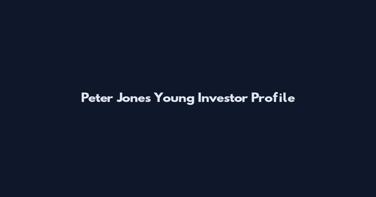 Peter Jones Young Investor Profile