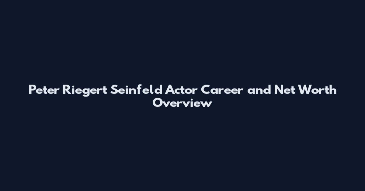 Peter Riegert Seinfeld Actor Career and Net Worth Overview