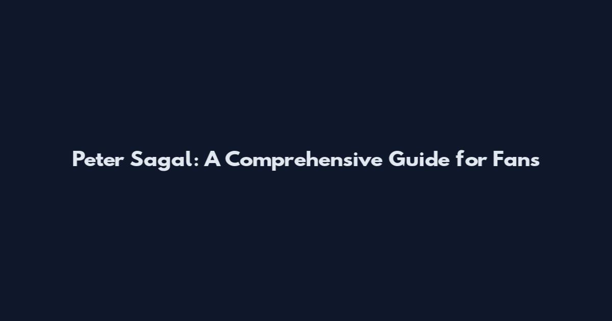 Peter Sagal: A Comprehensive Guide for Fans