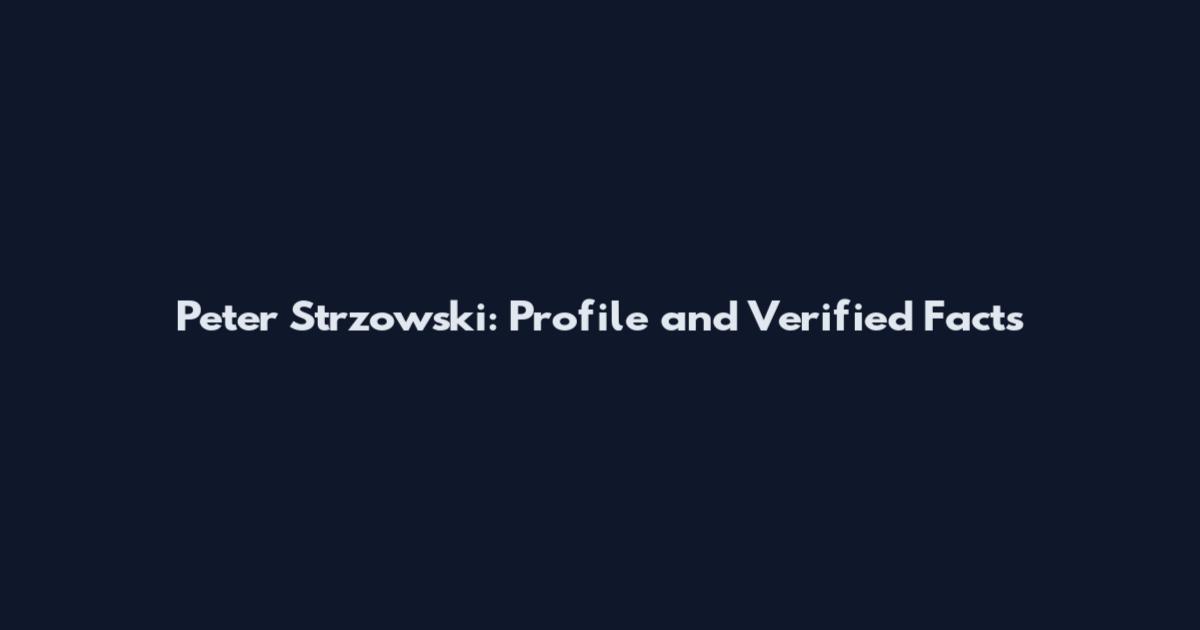 Peter Strzowski: Profile and Verified Facts