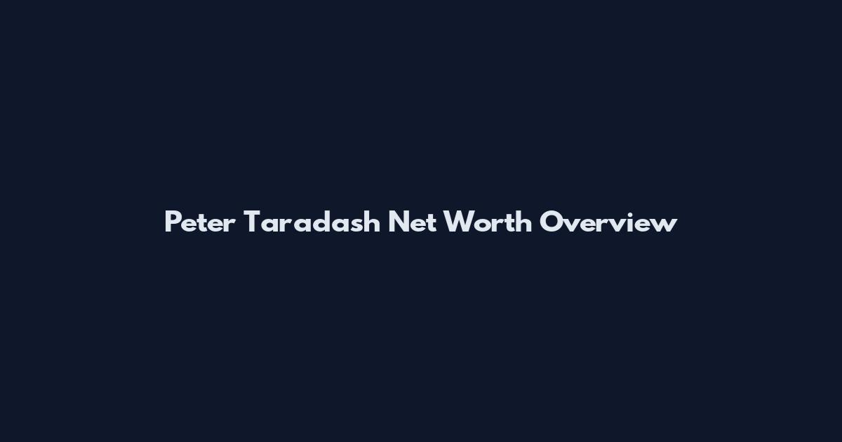 Peter Taradash Net Worth Overview