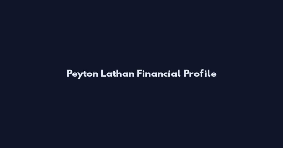 Peyton Lathan Financial Profile