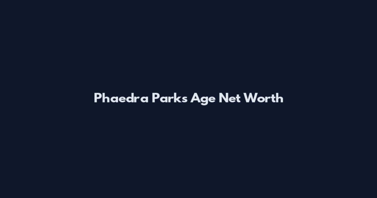 Phaedra Parks Age Net Worth