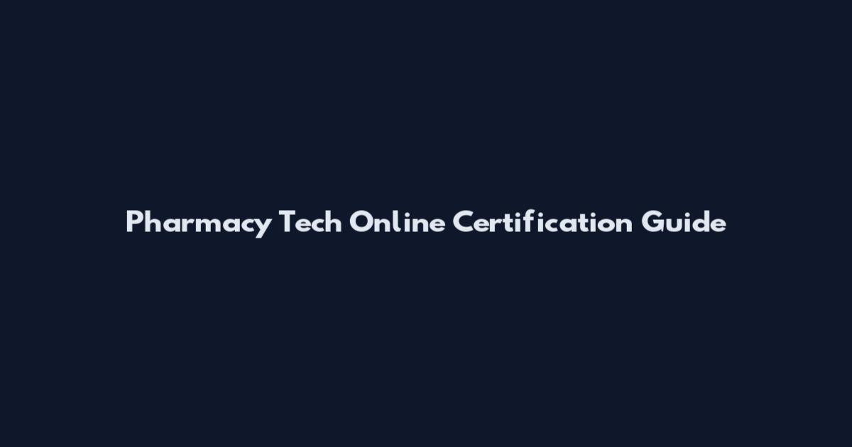Pharmacy Tech Online Certification Guide
